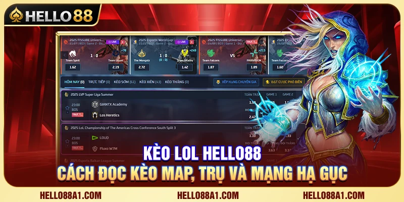 Kèo LOL Hello88 – Cách Đọc Kèo Map, Trụ Và Mạng Hạ Gục 1 Kèo LOL Hello88 – Cách Đọc Kèo Map, Trụ Và Mạng Hạ Gục